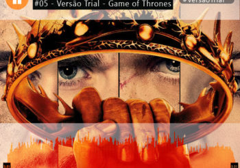 Versão Trial 005 – Game of Thrones