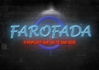 Farofada 002 – Astrofobia
