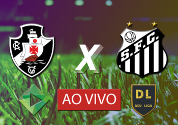 Deu Liga – Vasco x Santos – Copa do Brasil – 24/04/2019