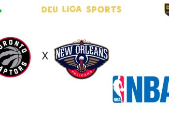 Deu Liga Sports – Raptors x Pelicans (NBA)