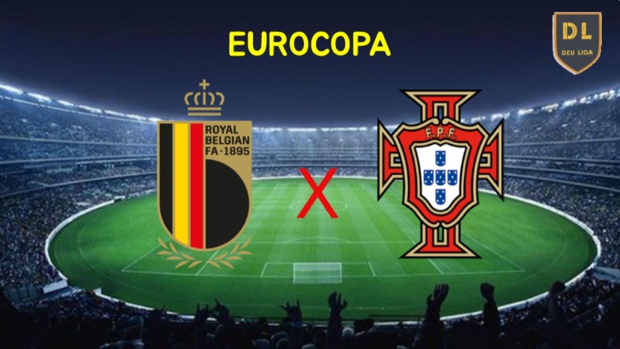 Deu Liga – AO VIVO – BÉLGICA X PORTUGAL | EUROCOPA
