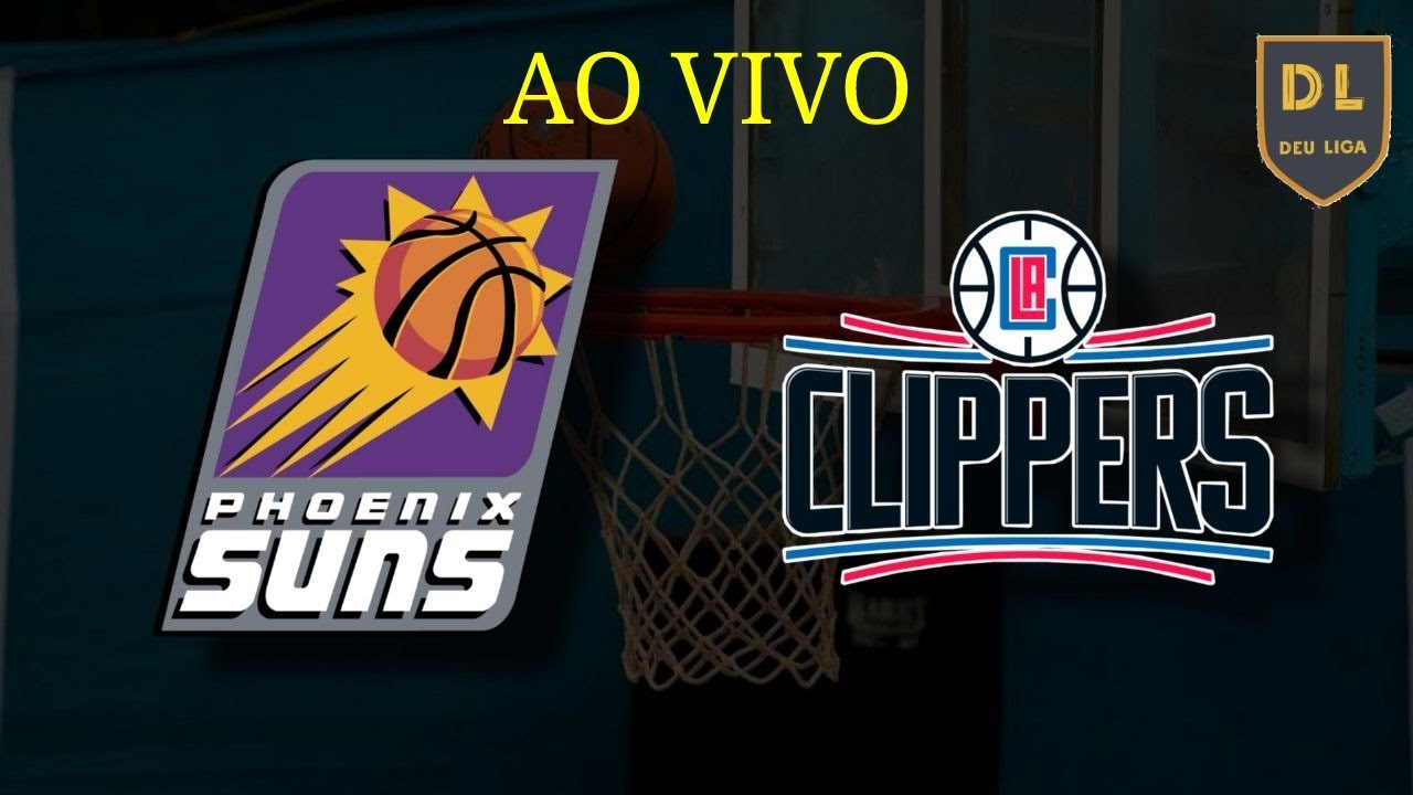 Deu Liga – NBA AO VIVO – PHOENIX SUNS X LOS ANGELES CLIPPERS | JOGO 5