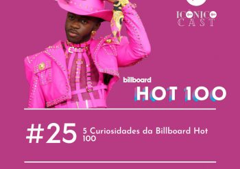 IcônicoCast 025 – 5 Curiosidades da Billboard Hot 100