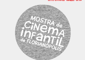 #28 – Cinema em Transe entrevista Mostra de Cinema Infantil de Florianópolis (Luiza Lins)
