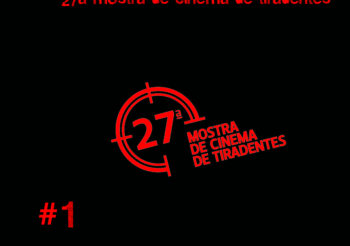 27a Mostra de Cinema de Tiradentes – #1